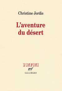 Christine Jordis - L'aventure du désert.