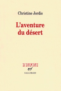 Christine Jordis - L'aventure du désert.
