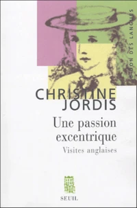 Une passion excentrique