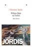 Christine Jordis et Christine Jordis - William Blake ou l'infini.