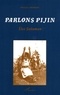Christine Jourdan - Parlons Pijin - Histoire sociale et description du pidgin des Iles Salomon.