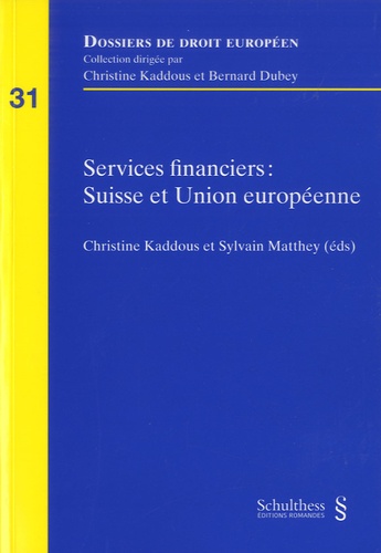 Christine Kaddous et Sylvain Matthey - Services financiers : Suisse et Union européenne.