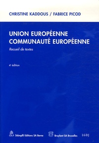 Christine Kaddous et Fabrice Picod - Union européenne, Communauté européenne.