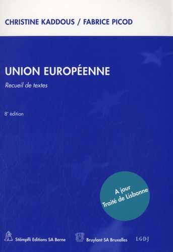 Christine Kaddous - Union européenne. - Recueil de textes.