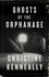 Ghosts of the Orphanage. A Story of Mysterious Deaths, a Conspiracy of Silence, and a Search for Justice