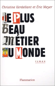 Le plus beau métier du monde