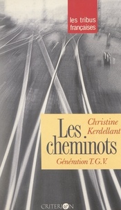 Christine Kerdellant et Jean-Claude Lamy - Les cheminots - Génération TGV.