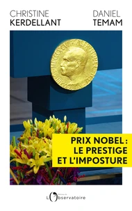 Prix nobel : le prestige et l'imposture