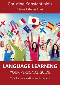 Christine Konstantinidis - Language Learning: Your Personal Guide - Tips for Motivation and Success.