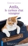 Christine Lacroix - Attila, le curieux chat voyageur.