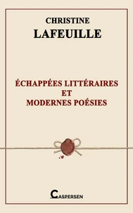 Echappées littéraires et modernes poésies