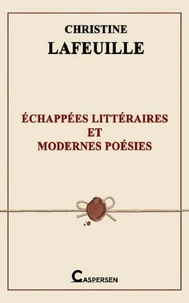 Echappées littéraires et modernes poésies