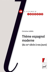 Christine Lavail - Thème espagnol moderne - Du XIXe siècle à nos jours.