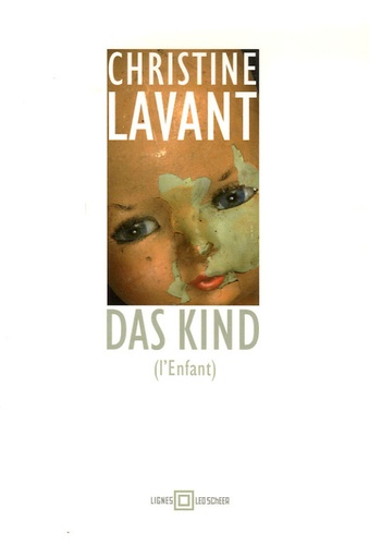 Christine Lavant - Das Kind - (L'Enfant).