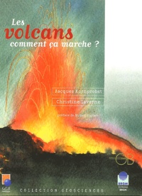 Christine Laverne et Jacques Kornprobst - Les Volcans Comment Ca Marche ?.