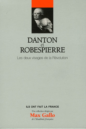 Christine Le Bozec - Danton et Robespierre - Les deux visages de la Révolution.