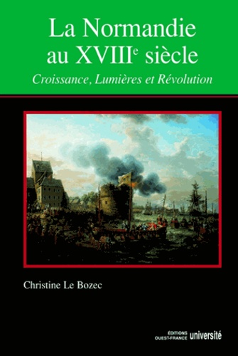 La Normandie au XVIIIe siècle. Croissance, Lumières et Révolution