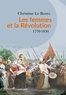 Christine Le Bozec - Les femmes et la Révolution - 1770-1830.