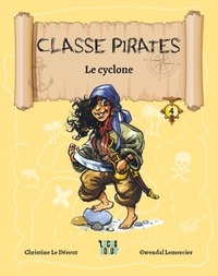 Christine Le Dérout et Gwendal Lemercier - Classe Pirates Tome 4 : Le cyclone.