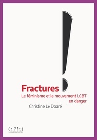 Christine Le Doaré - Fractures - Le féminisme et le mouvement LGBT en danger.