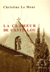 Christine Le Meur - La clameur de Castillou.