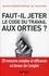 Faut-il jeter le Code du travail aux orties. 20 mesures simples et efficaces en faveur de l'emploi