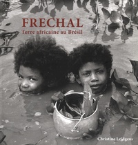 Christine Leidgens - Frechal - Terre africaine au Brésil.