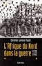 Christine Levisse-Touzé - L'Afrique du Nord dans la guerre - 1939-1945.