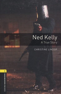 Christine Lindop - Ned Kelly - A true story.