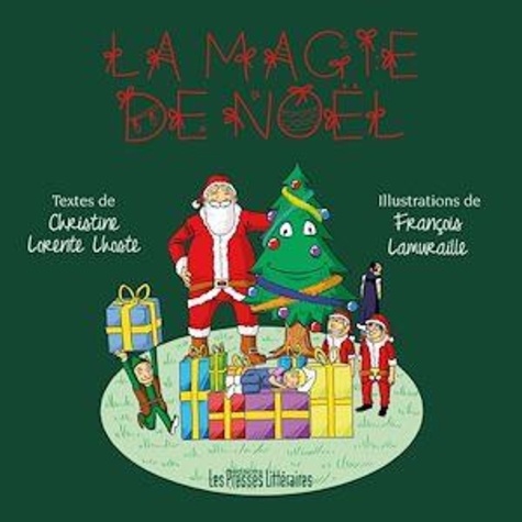 Christine Lorente Lhoste - La magie de Noël.