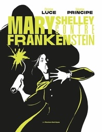 Christine Luce et Valentina Principe - Mary Shelley contre Frankenstein.