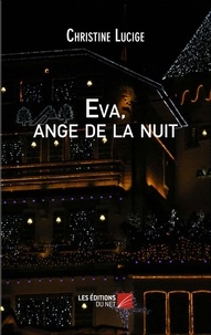 Christine Lucigé - Eva, ange de la nuit.