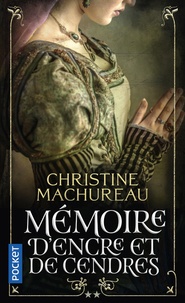 Christine Machureau - Mémoire Tome 2 : Mémoire d'encre et de cendres.