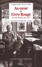 Christine Maillard - Au coeur du Livre Rouge - Les Sept Sermons aux morts : aux sources de la pensée de C.G. Jung.