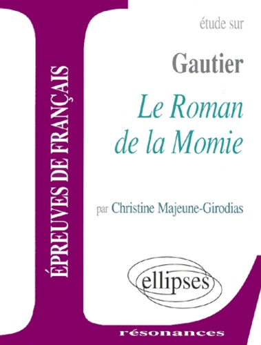 Etude Sur Le Roman De La Momie, Gautier