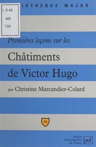 Premières leçons sur Les Châtiments, de Victor Hugo