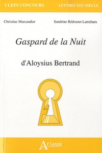 Christine Marcandier et Sandrine Bédouret-Larraburu - Gaspard de la Nuit, d'Aloysius Bertrand.