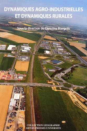 Christine Margetic - Dynamiques agro-industrielles et dynamiques rurales.