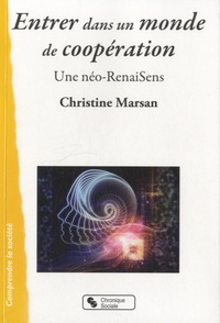 Christine Marsan - Entrer dans un monde de coopération - Une néo-RenaiSens.