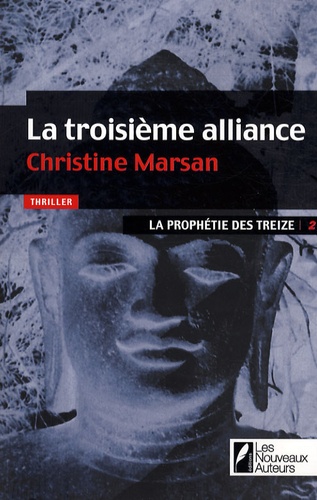 Christine Marsan - La prophétie des treize Tome 2 : La troisième alliance.