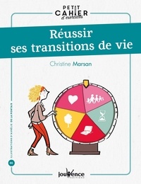 Christine Marsan - Réussir ses transitions de vie.