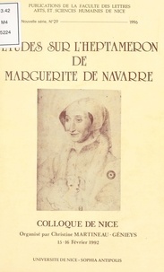 Christine Martineau-Génieys et  Collectif - Etudes sur l'Heptaméron de Marguerite de Navarre.