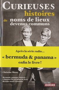 Christine Masuy - Curieuses histoires de noms de lieux devenus communs.