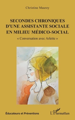 Secondes chroniques d’une assistante sociale en milieu médico-social. "Conversation avec Arlette"