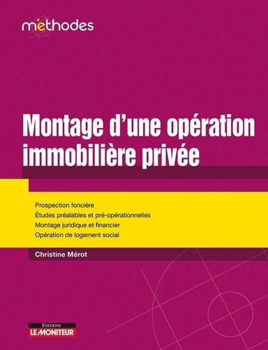 Christine Mérot - Montage d'une opération immobilière privée.