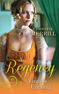 Christine Merrill - A Regency Virgin's Undoing - Lady Drusilla's Road to Ruin / Paying the Virgin's Price.