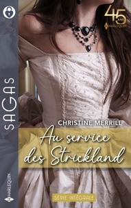 Christine Merrill - Au service des Strickland - Un baiser défendu - L'honneur d'une Strickland.
