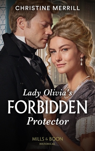 Christine Merrill - Lady Olivia's Forbidden Protector.