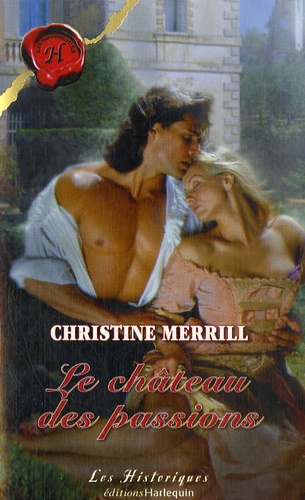 Christine Merrill - Le château des passions.