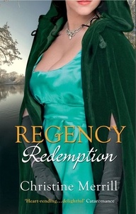 Christine Merrill - Regency Redemption - The Inconvenient Duchess / An Unladylike Offer.